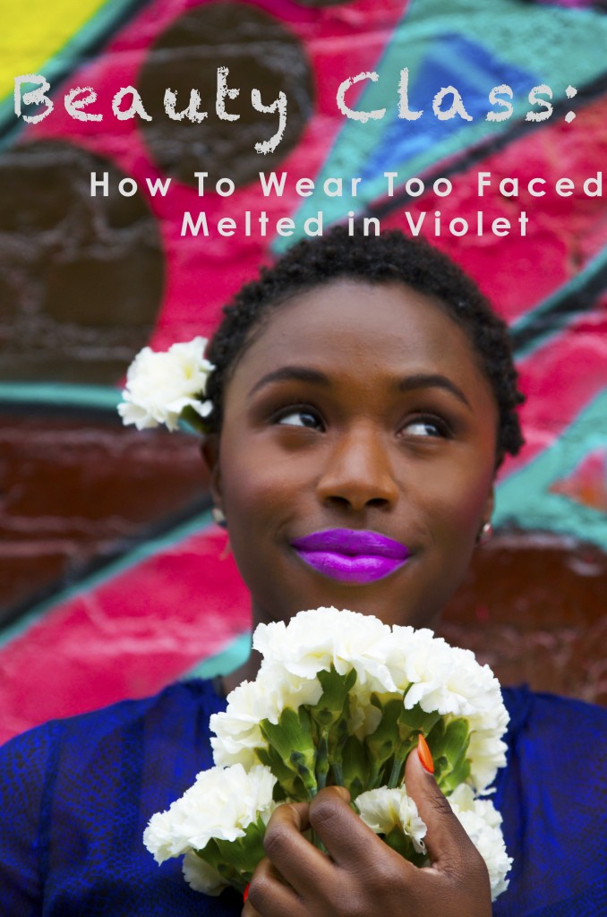 Beauty Class: How to wear Too Faced Melted In Violet