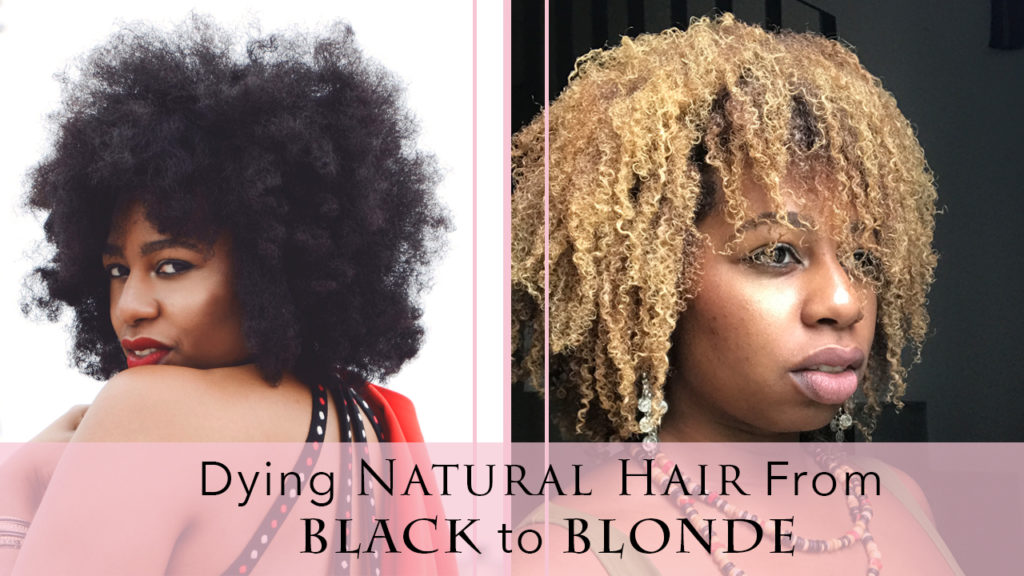 How to Dye Natural Hair Blonde, Dying Natural Hair, How to Dye Natural Hair, How to Bleach Natural Hair, Dying Natural Hair from black to Blonde, How to Dye Curly Hair, Dying Curly Hair Blonde