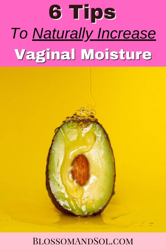 How to increase vaginal moisture, how to stop vagina from being dry, How to increase vagina moisture naturally, Natural ways to get rid of a dry vagina